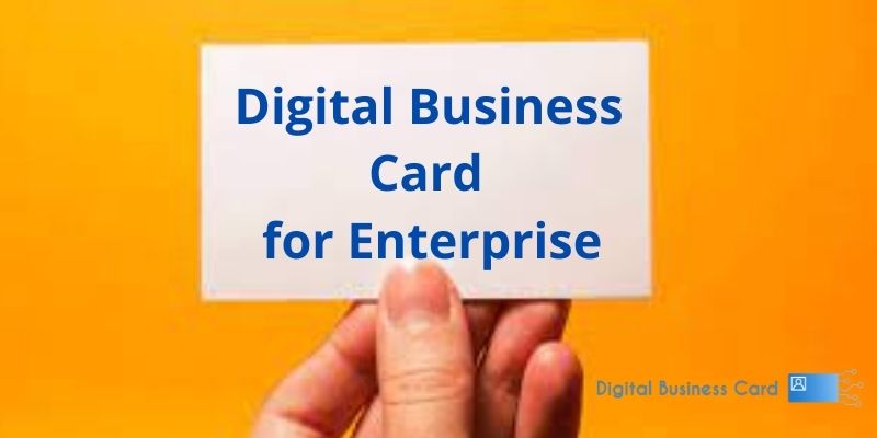 Digital Business Card for Enterprise